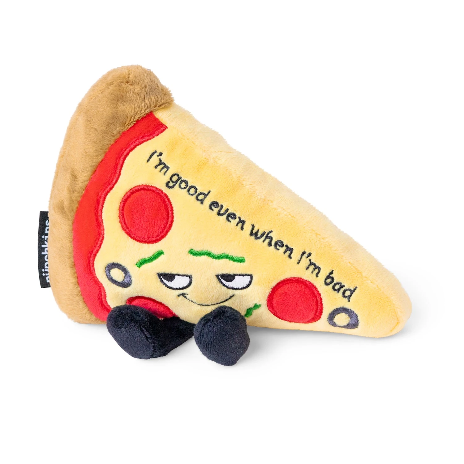"Even When Im Bad Im Good" Plush Pizza 3 "Even When Im Bad Im Good" Plush Pizza